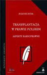 transplantacja w prawie polskim
aspekty karnoprawne